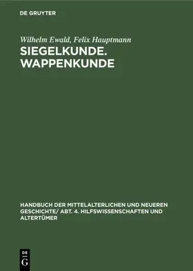 Ewald / Hauptmann |  Siegelkunde. Wappenkunde | eBook | Sack Fachmedien