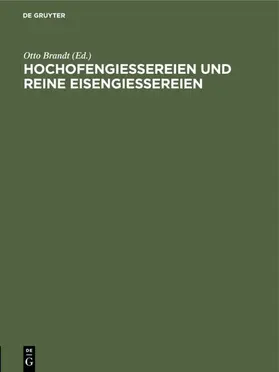 Brandt |  Hochofengiessereien und reine Eisengiessereien | eBook | Sack Fachmedien