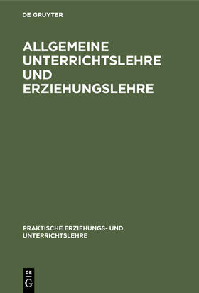 Böhm / Fritz | Allgemeine Unterrichtslehre und Erziehungslehre | Buch | 978-3-486-74533-7 | sack.de