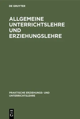 Fritz / Böhm |  Allgemeine Unterrichtslehre und Erziehungslehre | eBook | Sack Fachmedien