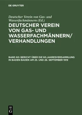  Bericht über die 60.Jahresversammlung in Baden-Baden am 25. und 26. September 1919 | Buch |  Sack Fachmedien