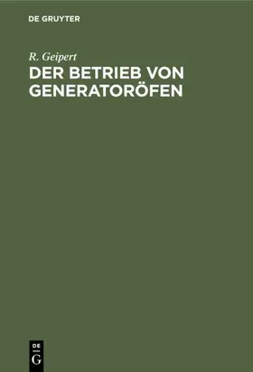 Geipert | Der Betrieb von Generatoröfen | E-Book | sack.de