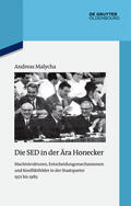 Malycha |  Die SED in der Ära Honecker | Buch |  Sack Fachmedien