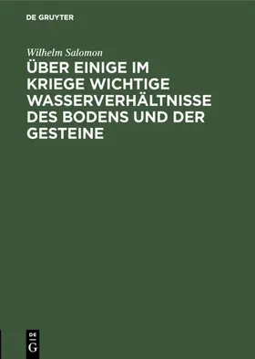 Salomon |  Über einige im Kriege wichtige Wasserverhältnisse des Bodens und der Gesteine | Buch |  Sack Fachmedien