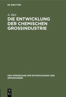 Zart |  Die Entwicklung der chemischen Großindustrie | eBook | Sack Fachmedien