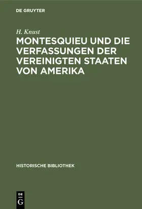 Knust |  Montesquieu und die Verfassungen der Vereinigten Staaten von Amerika | Buch |  Sack Fachmedien