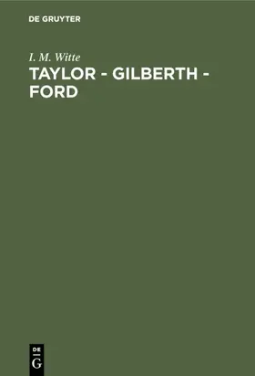 Witte |  Taylor - Gilberth - Ford | eBook | Sack Fachmedien