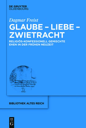 Freist | Glaube - Liebe - Zwietracht | Buch | 978-3-486-74969-4 | sack.de