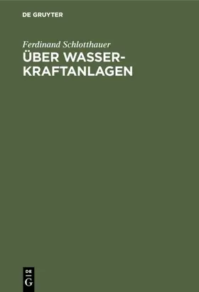 Schlotthauer | Über Wasserkraftanlagen | E-Book | www.sack.de