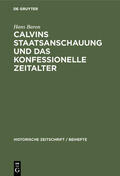 Baron |  Calvins Staatsanschauung und das konfessionelle Zeitalter | Buch |  Sack Fachmedien