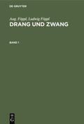 Föppl |  Aug. Föppl; Ludwig Föppl: Drang und Zwang. Band 1 | eBook | Sack Fachmedien
