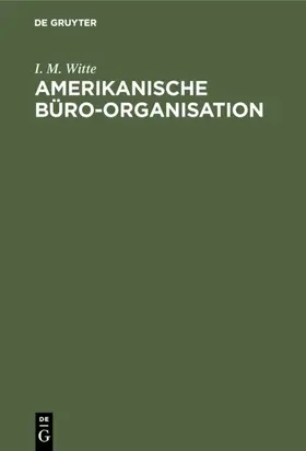 Witte |  Amerikanische Büro-Organisation | eBook | Sack Fachmedien