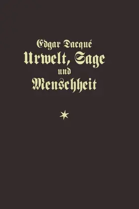 Dacqué | Urwelt, Sage und Menschheit | E-Book | www.sack.de