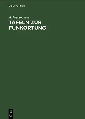 Wedemeyer |  Tafeln zur Funkortung | Buch |  Sack Fachmedien