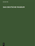 Matschoss |  Das deutsche Museum | Buch |  Sack Fachmedien