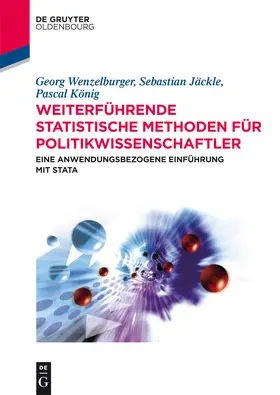 Wenzelburger / König / Jäckle |  Weiterführende statistische Methoden für Politikwissenschaftler | Buch |  Sack Fachmedien