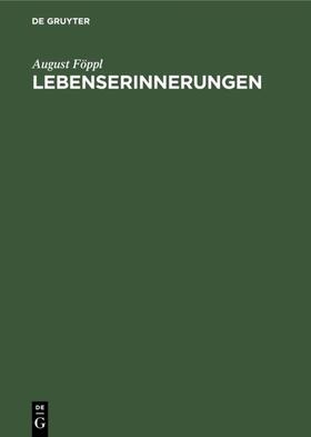 Föppl | Lebenserinnerungen | E-Book | sack.de