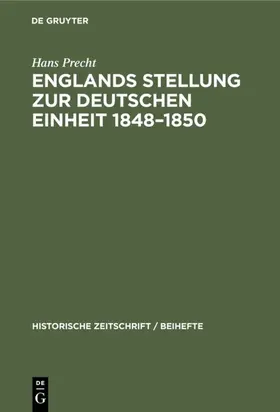 Precht | Englands Stellung zur Deutschen Einheit 1848–1850 | E-Book | www.sack.de