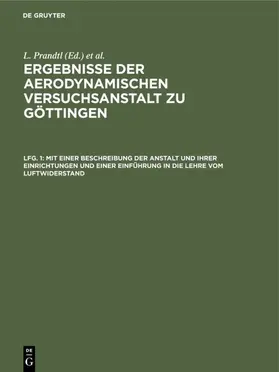 Prandtl / Wieselsberger / Betz |  Mit einer Beschreibung der Anstalt und ihrer Einrichtungen und einer Einführung in die Lehre vom Luftwiderstand | Buch |  Sack Fachmedien