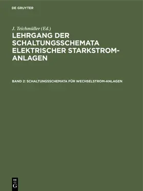 Teichmüller |  Schaltungsschemata für Wechselstrom-Anlagen | eBook | Sack Fachmedien