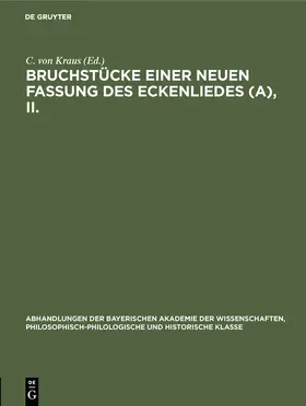 Kraus |  Bruchstücke einer neuen Fassung des Eckenliedes (A), II. | Buch |  Sack Fachmedien