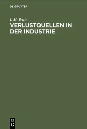 Witte |  Verlustquellen in der Industrie | eBook | Sack Fachmedien