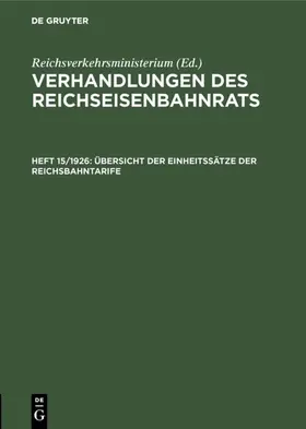 Reichsverkehrsministerium |  Übersicht der Einheitssätze der Reichsbahntarife | eBook | Sack Fachmedien