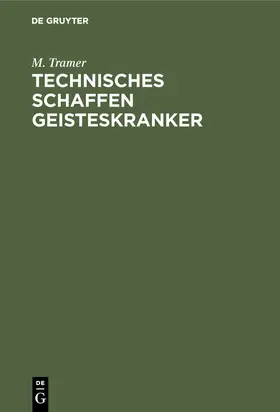 Tramer |  Technisches Schaffen Geisteskranker | Buch |  Sack Fachmedien