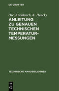 Hencky / Knoblauch |  Anleitung zu genauen technischen Temperaturmessungen | Buch |  Sack Fachmedien