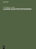 Schönberg / Glunk |  Landes-Elektrizitätswerke | eBook | Sack Fachmedien