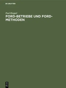 Rieppel | Ford-Betriebe und Ford-Methoden | Buch | 978-3-486-75324-0 | www.sack.de