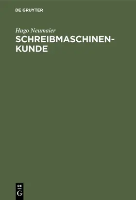 Neumaier | Schreibmaschinenkunde | E-Book | www.sack.de