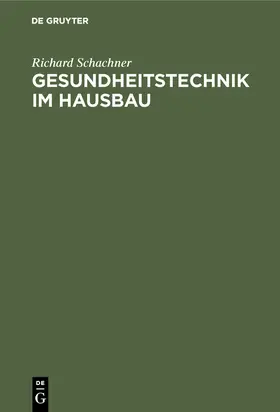 Schachner | Gesundheitstechnik im Hausbau | Buch | 978-3-486-75358-5 | www.sack.de