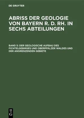 Wurm |  Der geologische Aufbau des Fichtelgebirges und Oberpfälzer Waldes und der angrenzenden Gebiete | eBook | Sack Fachmedien