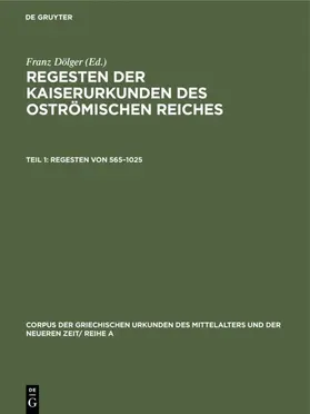 Dölger |  Regesten von 565–1025 | eBook | Sack Fachmedien
