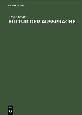 Jacobi |  Kultur der Aussprache | eBook | Sack Fachmedien