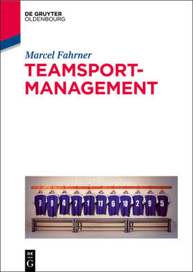 Fahrner | Teamsportmanagement | Buch | 978-3-486-75517-6 | sack.de