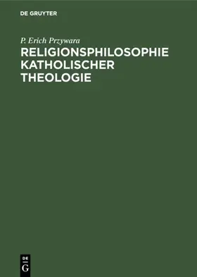 Przywara | Religionsphilosophie katholischer Theologie | E-Book | www.sack.de