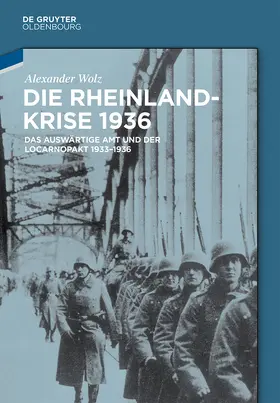 Wolz | Die Rheinlandkrise 1936 | Buch | 978-3-486-75541-1 | www.sack.de
