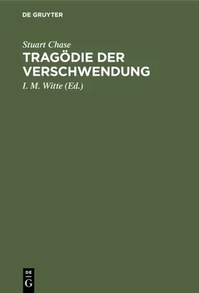 Chase / Witte |  Tragödie der Verschwendung | eBook | Sack Fachmedien