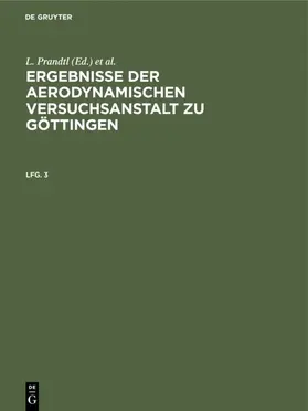 Prandtl / Wieselsberger / Betz |  Ergebnisse der aerodynamischen Versuchsanstalt zu Göttingen. Lfg. 3 | eBook | Sack Fachmedien