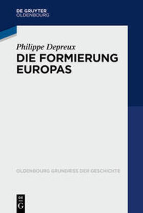 Depreux | Die Formierung Europas 840-1046 | Buch | 978-3-486-75572-5 | sack.de