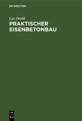 David | Praktischer Eisenbetonbau | Buch | 978-3-486-75575-6 | www.sack.de