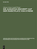 Wenger / Stroux |  Die Augustus-Inschrift auf dem Marktplatz von Kyrene | Buch |  Sack Fachmedien