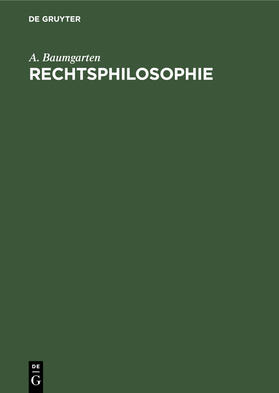 Baumgarten | Rechtsphilosophie | Buch | 978-3-486-75703-3 | sack.de