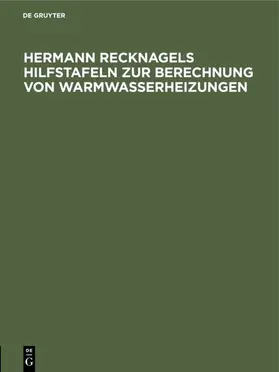 Ginsberg |  Hermann Recknagels Hilfstafeln zur Berechnung von Warmwasserheizungen | Buch |  Sack Fachmedien