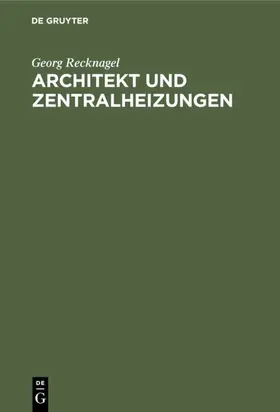Recknagel | Architekt und Zentralheizungen | E-Book | sack.de
