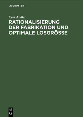 Andler | Rationalisierung der Fabrikation und optimale Losgröße | Buch | sack.de