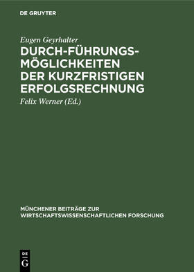 Geyrhalter / Werner | Durchführungsmöglichkeiten der kurzfristigen Erfolgsrechnung | Buch | 978-3-486-75782-8 | sack.de