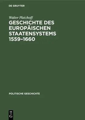 Platzhoff |  Geschichte des europäischen Staatensystems 1559–1660 | eBook | Sack Fachmedien